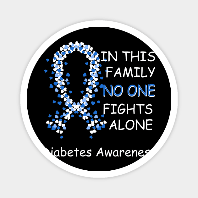 In This Family No One Fights Alone Diabetes Awareness Magnet by Rumsa